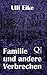 Familie und andere Verbrech...