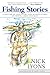 Fishing Stories: A Lifetime of Adventures and Misadventures on Rivers, Lakes, and Seas