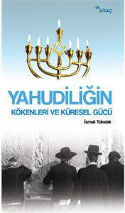 Yahudiliğin Kökenleri ve Küresel Gücü (Paperback)