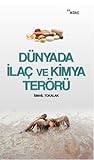 Dünyada İlaç Ve Kimya Terörü