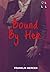Bound By Her