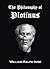 The Philosophy of Plotinus: The Gifford Lectures at St. Andrews, 1917-1918, Volumes 1 & 2