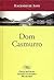 Dom Casmurro by Machado de Assis
