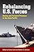 Rebalancing U.S. Forces: Basing and Forward Presence in the Asia-Pacific