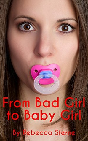 From Bad Girl to Baby Girl