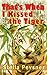 That's When I Kissed the Tiger