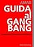 GUIDA al GANG BANG by Amar