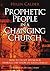 Prophetic People In A Changing Church by Helen Calder