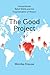 The Good Project: Humanitarian Relief NGOs and the Fragmentation of Reason