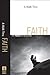 A Walk Thru Faith (Walk Thru the Bible Discussion Guides): The Power of Believing