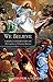 We Believe: A Simple Commentary on the Catechism of Christian Doctrine