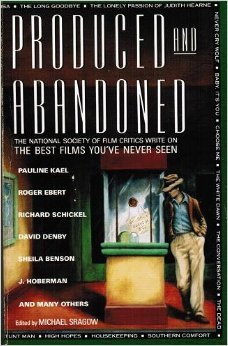 Produced and Abandoned: The Best Films You'Ve Never Seen