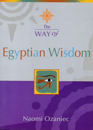 The Way of Egyptian Wisdom (Paperback)