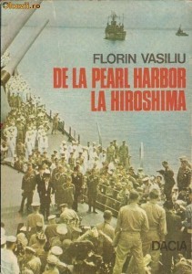 De la Pearl Harbor la Hiroshima (Paperback)