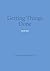 Key insights from Getting Things Done – The Art of Stress-Fre... by Blinkist