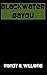Blackwater Bayou (Loopers B...