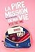 La pire mission de ma vie n'est pas finie (GRAND FORMAT DI) (French Edition)
