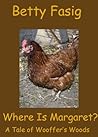 Where Is Margaret? by Betty Fasig