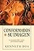 Conformados a su imagen: Un acercamiento bíblico y práctico para la formación espiritual (Spanish Edition)