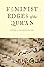 Feminist Edges of the Qur'an