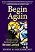 Begin Again: The Life and Spiritual Legacy of Bruno Lanteri