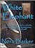 White Elephant by Nora Barker