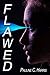 Flawed (Mechanical Trilogy, #3)