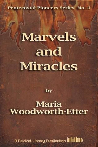 Marvels and Miracles (Pentecostal Pioneers Book 4)
