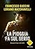 La pioggia fa sul serio