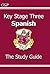 KS3 Spanish Study Guide: superb for catching up at home (CGP KS3 Languages)