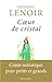 Coeur de cristal (French Edition)