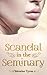 Scandal at the Seminary: A Regency Erotica