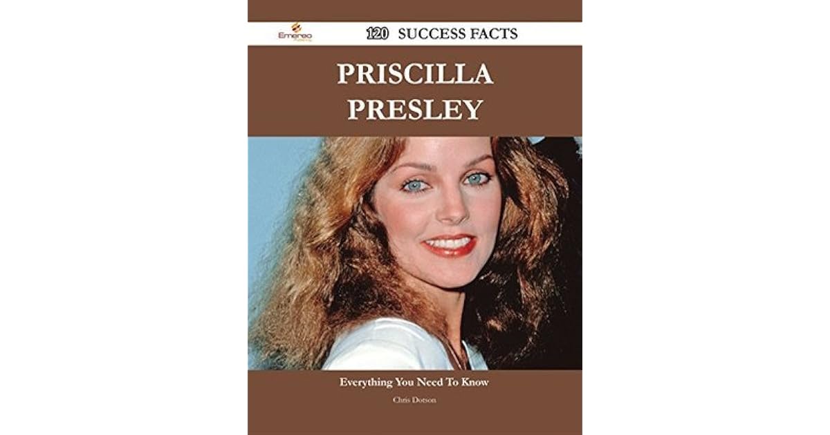 Priscilla Presley 120 Success Facts Everything you need to know about