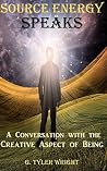 Source Energy Speaks: A Conversation with the Creative Aspect of Being