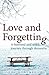 Love and Forgetting: A husb...