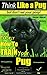 Pug dog Training | Think Like a Dog, But Don’t Eat Your Poop! | Pug Breed Expert Training | How To Train Your Pug: Here's EXACTLY How to Train Your Pug