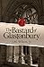 The Bastard of Glastonbury by J.M. Wilson Jr.