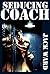 Seducing Coach