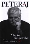 Kamil Peteraj - Aby to fungovalo (Hardcover)