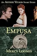 Empusa: an Aether Vitalis Short Story
