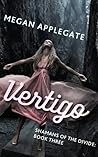 Vertigo by Megan Applegate