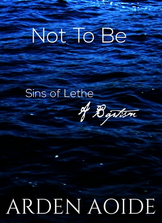 Not To Be (Original OOP Sins of Lethe 0.5)