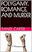 Polygamy, Romance, and Murder