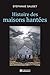 Histoire des maisons hantées: France, Grande-Bretagne, Etats-Unis - 1780-1940 (APPROCHES)