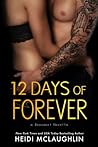 12 Days of Forever by Heidi McLaughlin 12 Days of Forever by Heidi McLaughlin