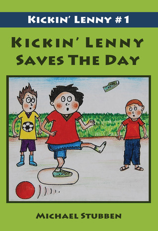 Kickin' Lenny Saves The Day (Kickin' Lenny #1)