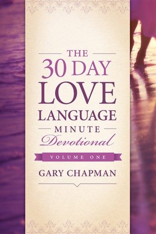 The 30-Day Love Language Minute Devotional Volume 1 (Kindle Edition)
