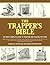 The Trapper's Bible: The Mo...