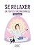 Petit livre de - Se relaxer en toutes circonstances (Le petit livre) (French Edition)