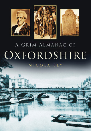 A Grim Almanac of Oxfordshire (Grim Almanacs)